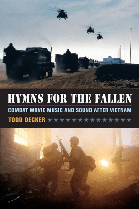 Hymns for the Fallen: Combat Movie Music and Sound after Vietnam