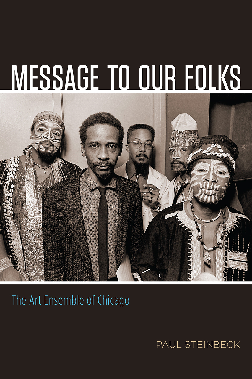 Message to Our Folks: The Art Ensemble of Chicago