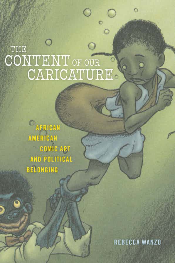 The Content of Our Caricature: African American Comic Art and Political Belonging