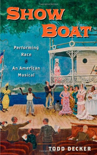 Show Boat: Performing Race in an American Musical