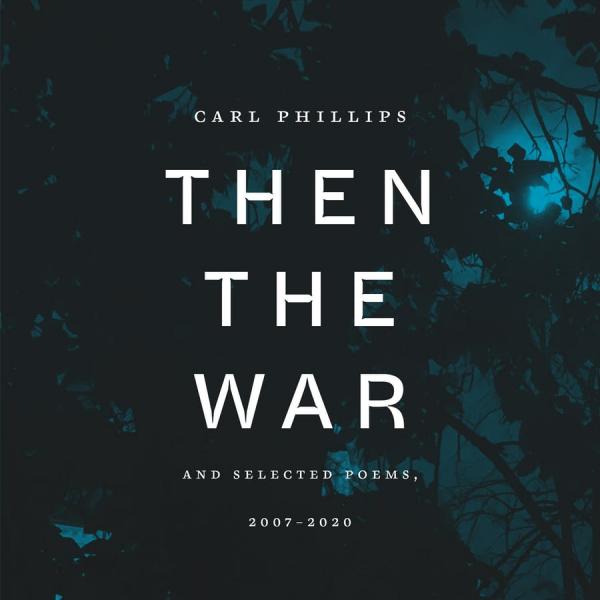 Carl Phillips combines new poems with selected works in 